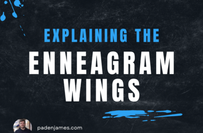 The Enneagram Wings Explained - PadenJames.com